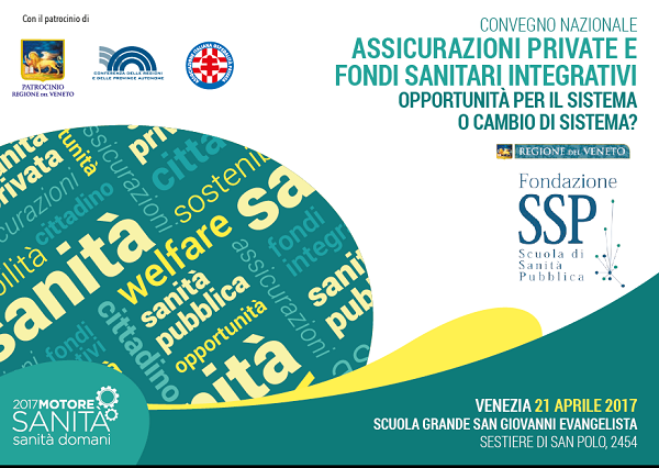  Convegno Assicurazioni Private e Fondi Sanitari Integrativi opportunità per il sistema o cambio di sistema?